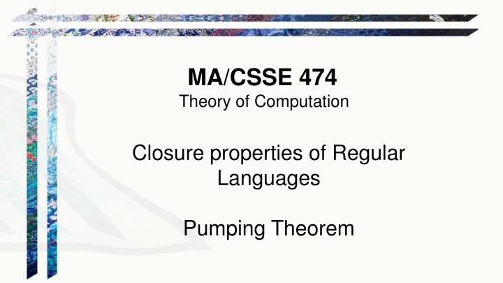 Closure Properties of Regular Languages and Pumping Theorem