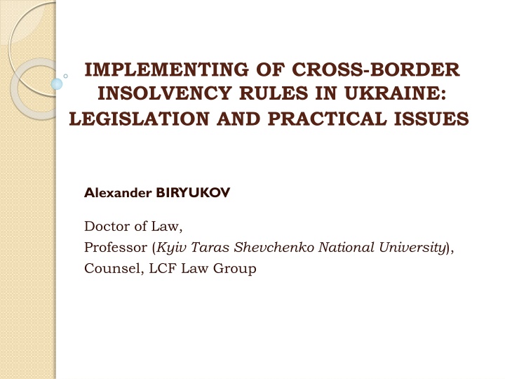 Implementing Cross-Border Insolvency Rules in Ukraine: Legislation and Practical Issues