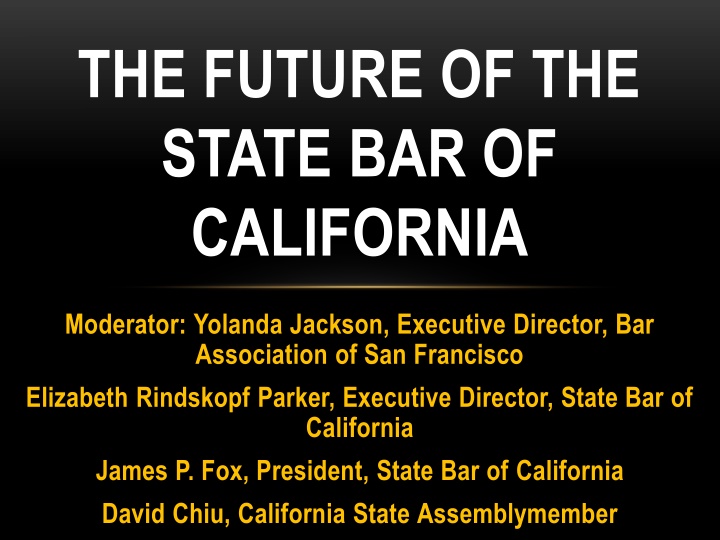 The Future of the State Bar of California: Operations, Challenges, and Perspectives