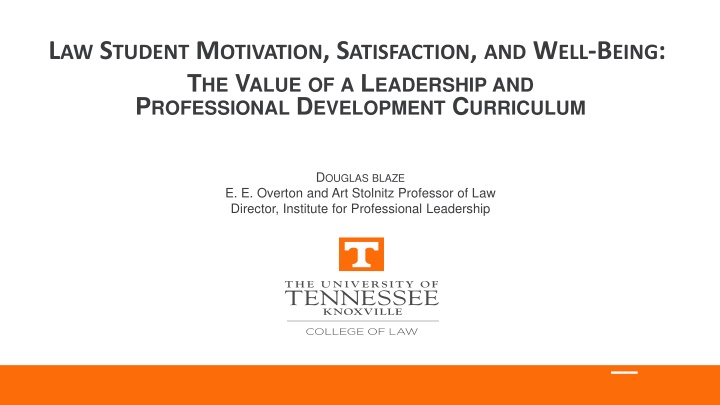 LAW STUDENT MOTIVATION, SATISFACTION, AND WELL-BEING: