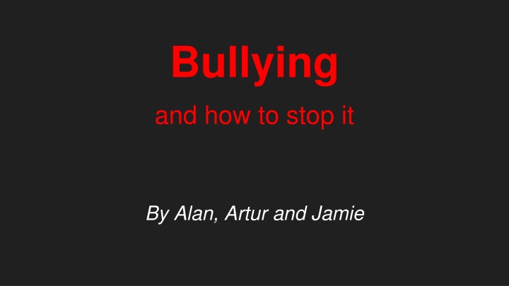 Bullying and Ways to Stop It