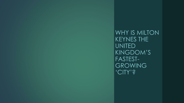 Why Milton Keynes is UK's Fastest-Growing City