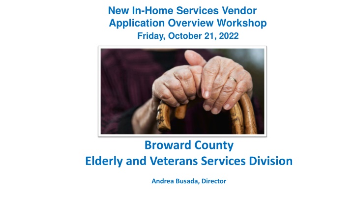 Broward County Elderly and Veterans Services Division Overview