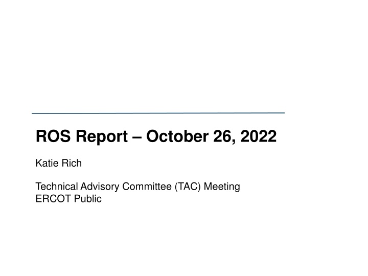 ROS Report October 26, 2022 - Katie Rich TAC Meeting Highlights