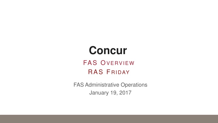 Concur FAS Overview RAS Friday Administrative Operations