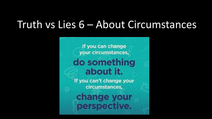 Unveiling the Truth About Circumstances