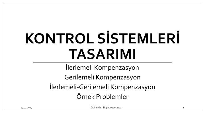 Design of Control Systems for Compensation