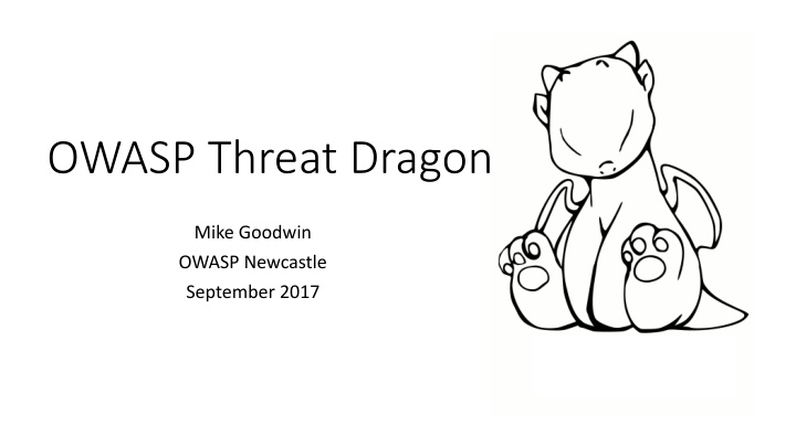 OWASP Threat Dragon - Threat Modelling Overview