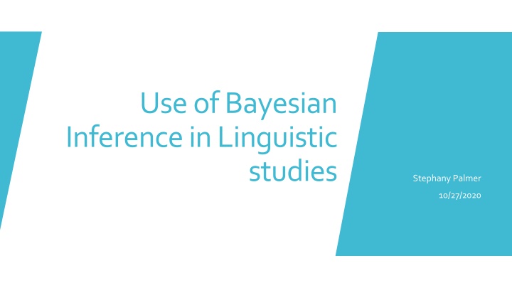 Bayesian Inference in Linguistic Studies: Exploring Data Analysis Methods