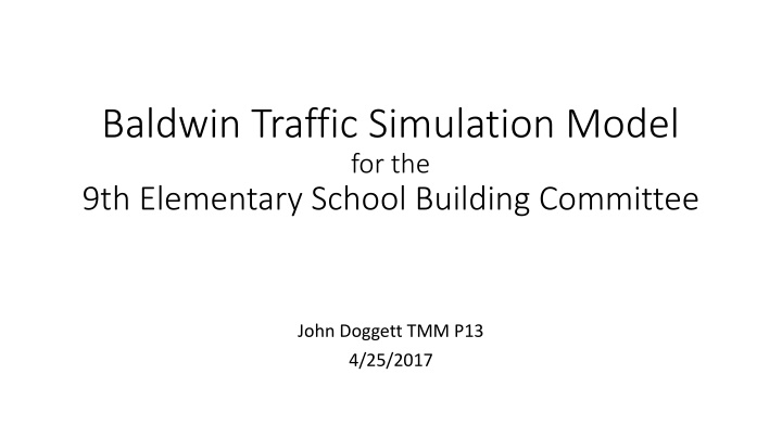 Baldwin Traffic Simulation Model for 9th Elementary School