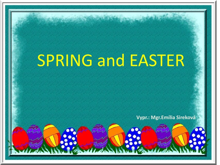 SPRING and EASTER