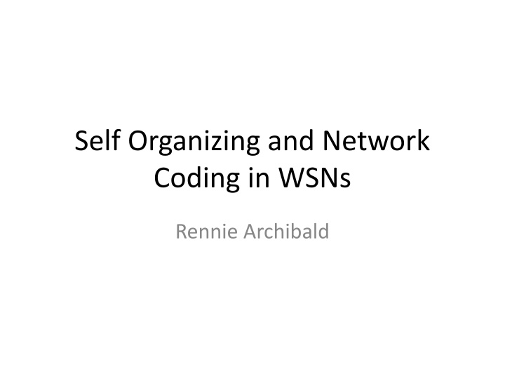 Self-Organizing & Network Coding in WSNs: Characteristics & Protocols