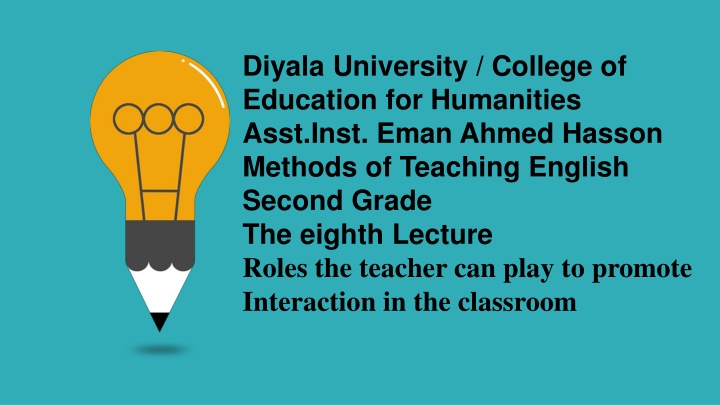 Roles Teachers Play to Promote Interaction in Classroom