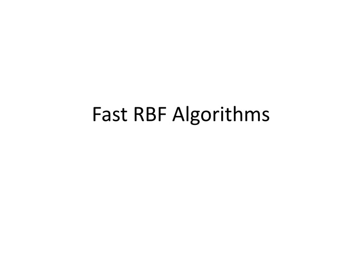 Fast RBF Algorithms
