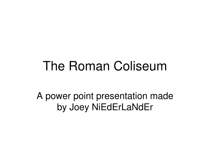 The Roman Coliseum: Gladiatorial Fights and Public Entertainment