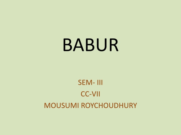 History of Babur: Conquests and Legacy