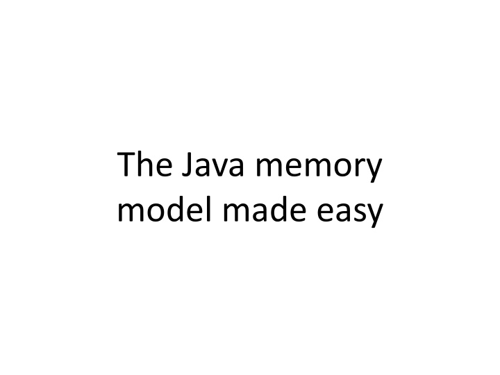 Java Memory Model: Execution, Consistency, and Optimization