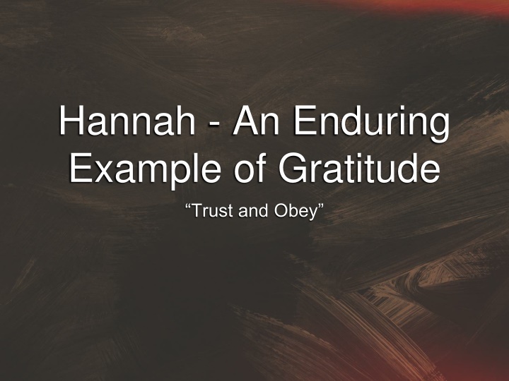 Hannah: An Enduring Example of Gratitude and Faith