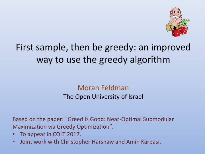 First sample, then be greedy: an improved  way to use the greedy algorithm
