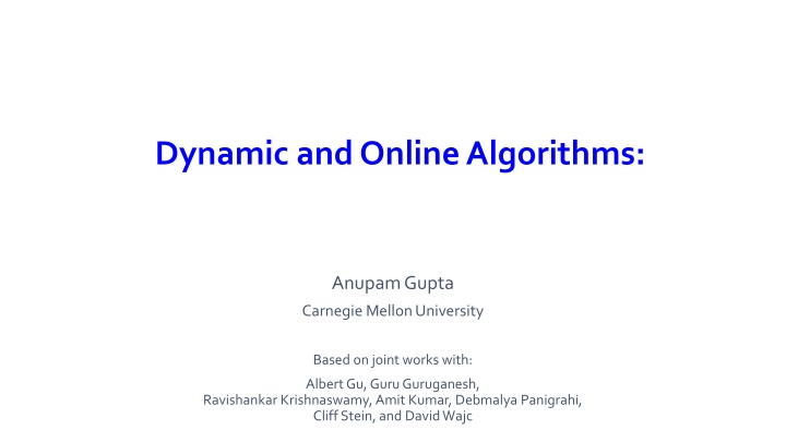 Dynamic and Online Algorithms