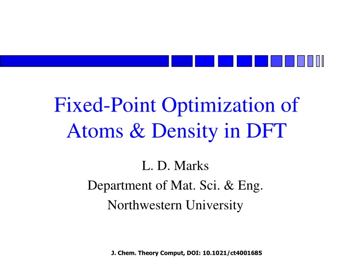 Fixed-Point Optimization of Atoms & Density in DFT