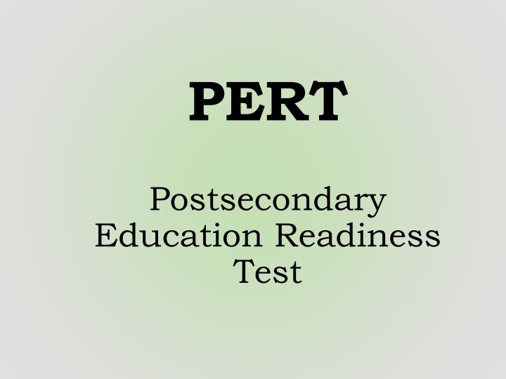 PERT: Postsecondary Education Readiness Test Information