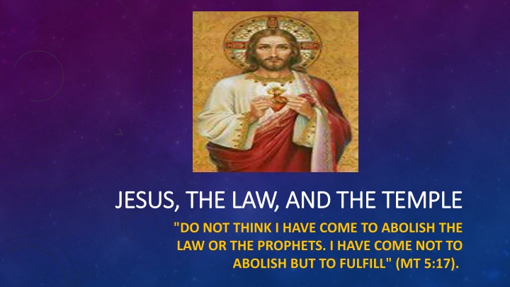 JESUS, THE LAW, AND THE TEMPLE