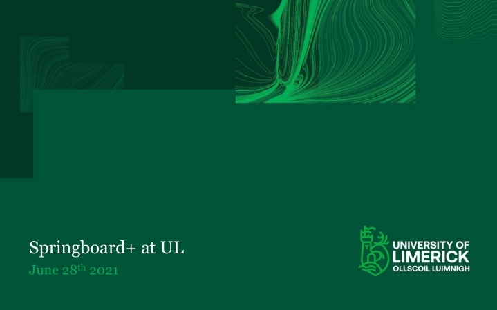 Springboard+ at UL June 28th 2021