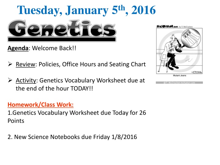 Genetics Vocabulary Worksheet due today! Biology Students Required to Maintain Science Folders