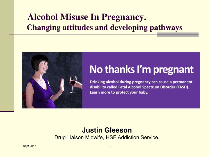 Alcohol Misuse in Pregnancy: Changing Attitudes & Risks