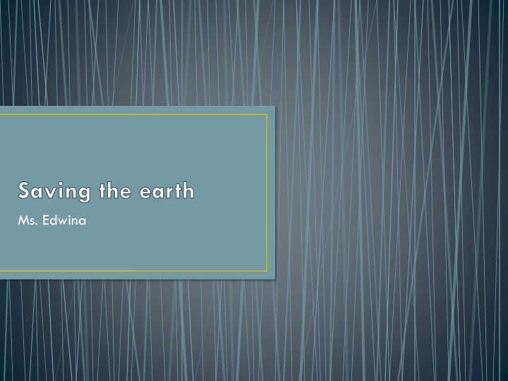 Saving the earth