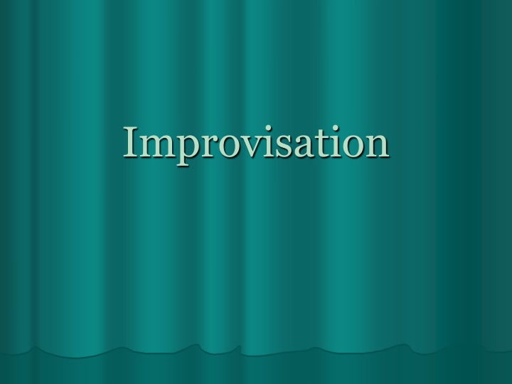 Spontaneous Exploration in Improvisation