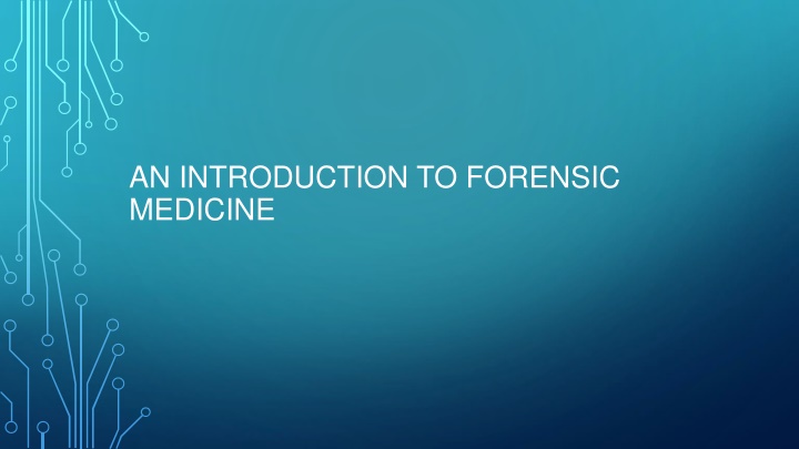 AN INTRODUCTION TO FORENSIC  MEDICINE