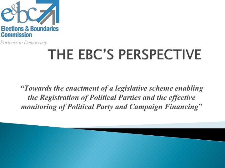 Enacting Legislative Scheme for Political Party Registration & Financing Monitoring