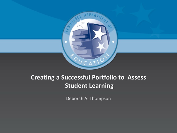 Creating a Successful Portfolio to  Assess Student Learning