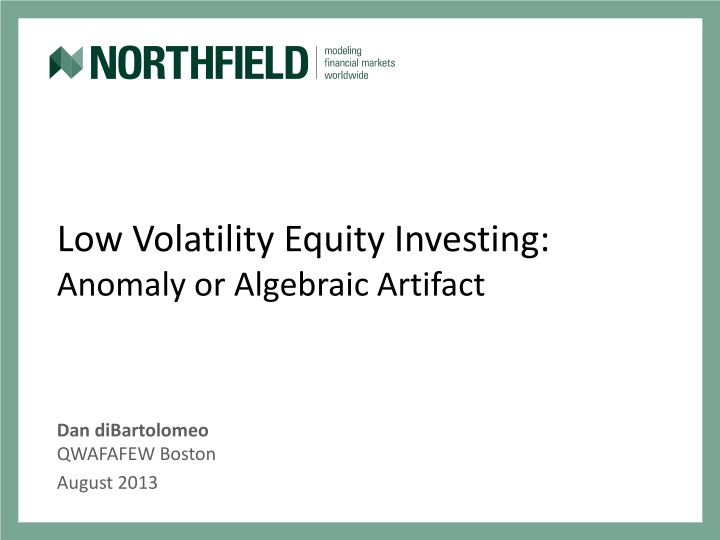 Low Volatility Equity Investing Anomaly or Algebraic Artifact