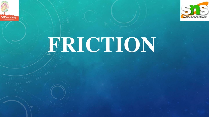 FRICTION