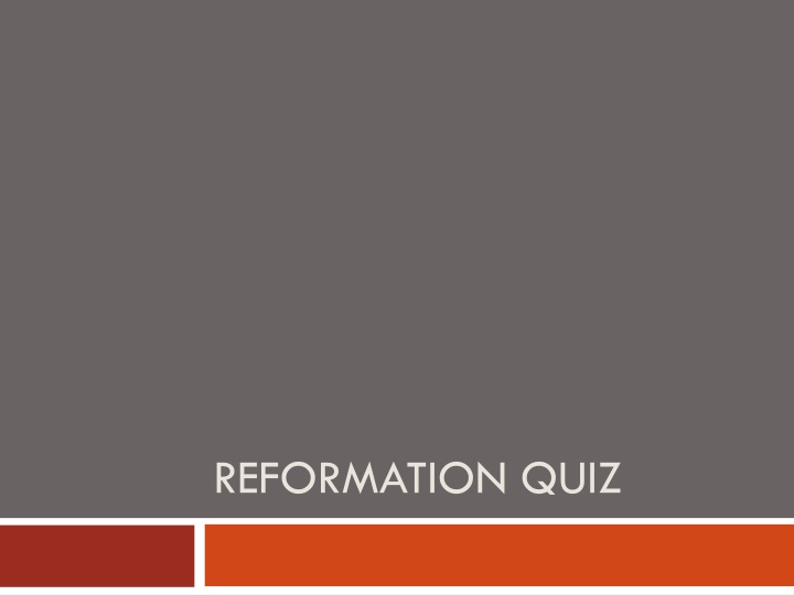 REFORMATION QUIZ