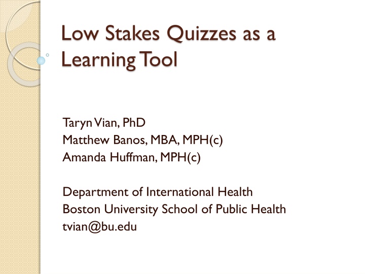 Low Stakes Quizzes as a  Learning Tool