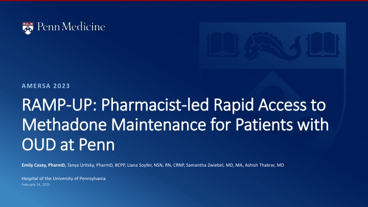 Pharmacist-Led Rapid Access to Methadone Maintenance at Penn