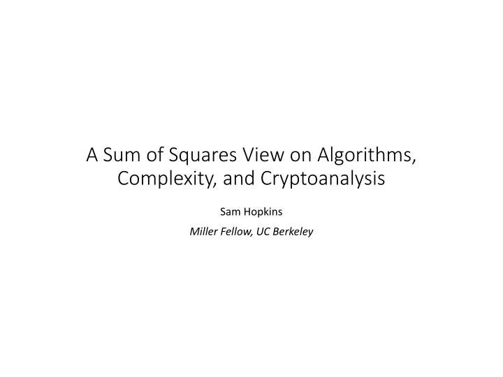 A Sum of Squares View on Algorithms,  Complexity, and Cryptoanalysis