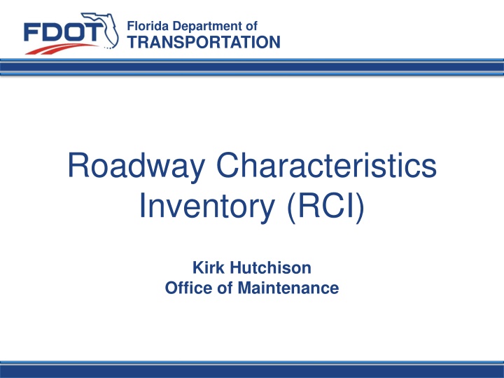 Florida Department of Transportation Roadway Characteristics Inventory (RCI)