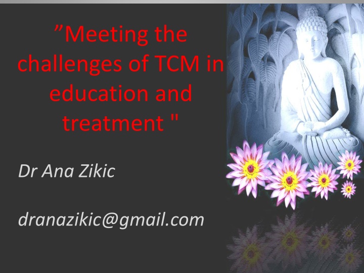 Meeting the Challenges of TCM in Education and Treatment