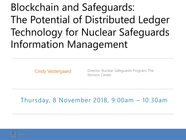 Blockchain and Safeguards: The Potential of Distributed Ledger Technology for Nuclear Safeguards Information Management