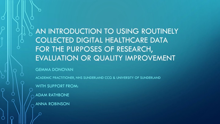 Introduction to Utilizing Routinely Collected Healthcare Data