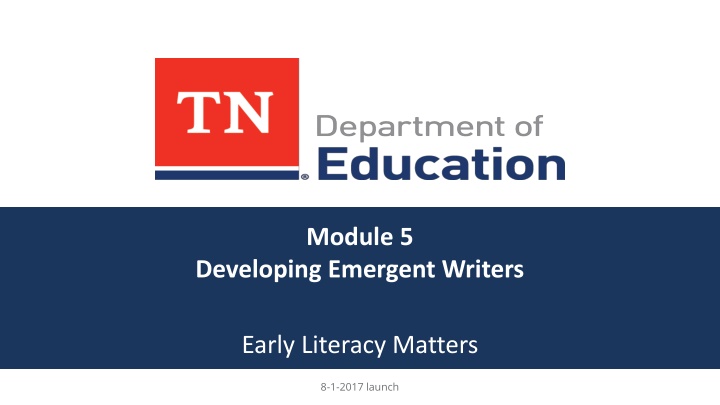 Developing Emergent Writers: Module 5 at a Glance