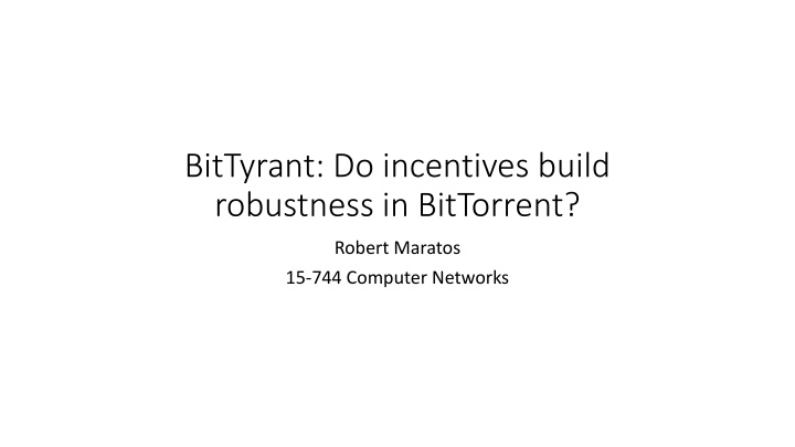 Do Incentives Build Robustness in BitTorrent?