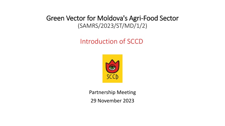 Introduction of SCCD Partnership Meeting - Green Vector for Moldova's Agri-Food Sector