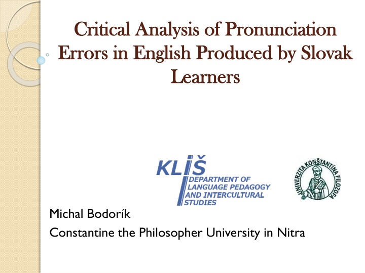 Pronunciation Errors in English Produced by Slovak Learners at Constantine the Philosopher University
