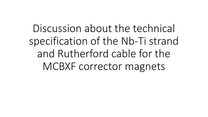 Technical Specification of Nb-Ti Strand and Rutherford Cable for MCBXF Corrector Magnets